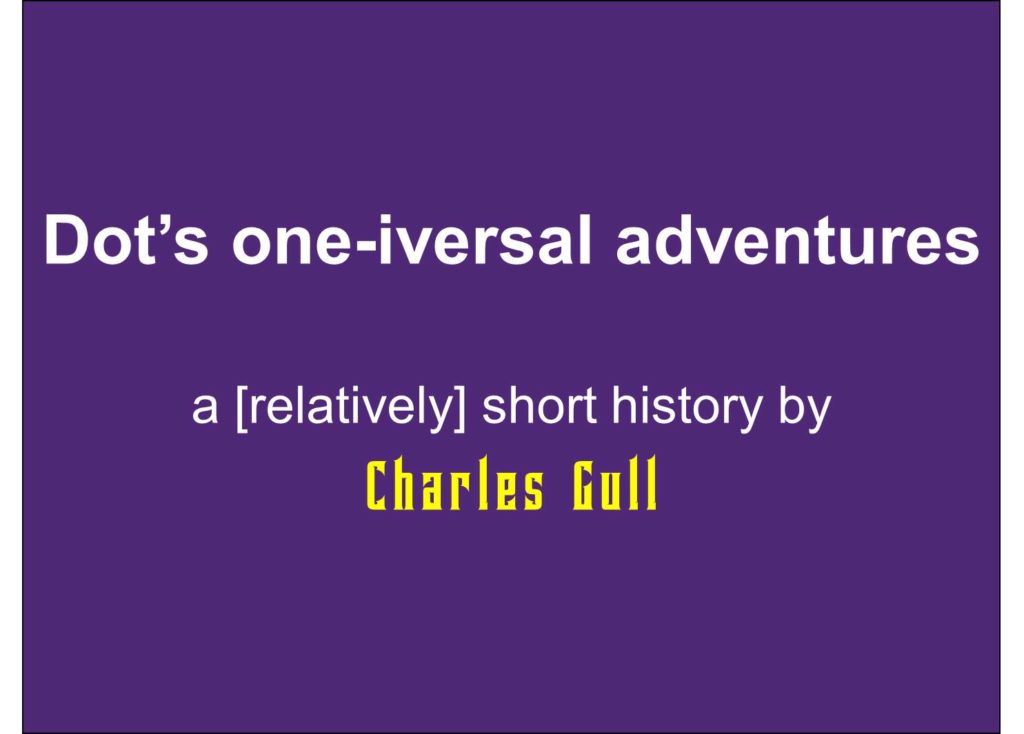 The title page o, to Dot's one-iversal adventures in relativity